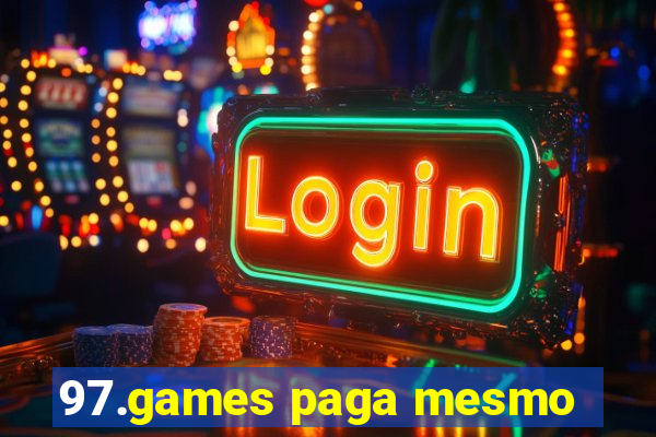 97.games paga mesmo